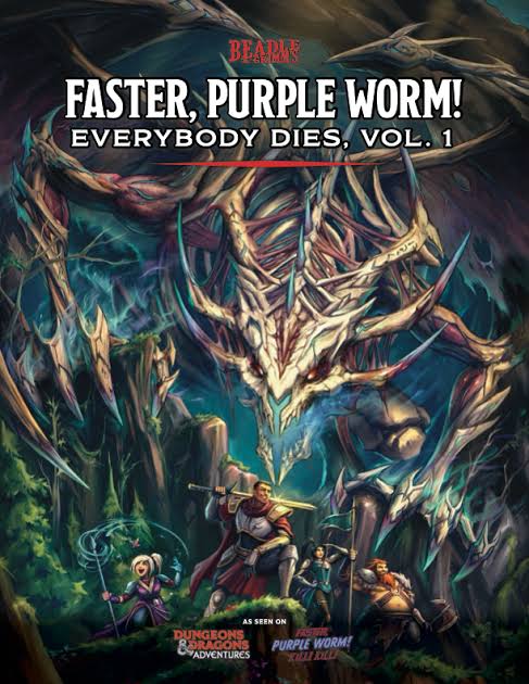 Beadle & Grimm's Faster, Purple Worm! Everybody Dies, Vol.1 (D&D Adventures)